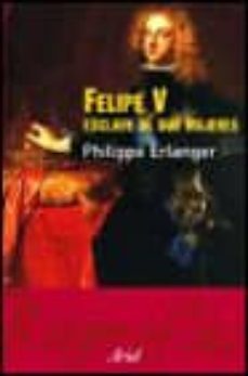 felipe v, esclavo de sus mujeres-9788434466869