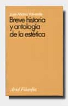 breve historia y antologia de la estetica-jose maria valverde-jose maria valverde-9788434487369