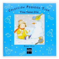 tina tiene frio (2ª ed.) (pequeña tina)-roser rius-9788434895669