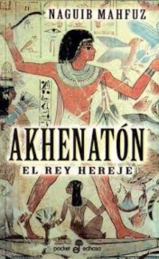 akhenaton: el rey hereje-9788435016469