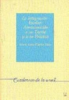 la integracion escolar: aproximacion a su teoria y a su practica (uned)-9788436225969