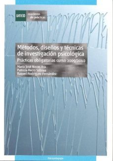 metodos, diseños y tecnicas de investigacion psicologica. practic as obligatorias curso 2009/10-9788436258769