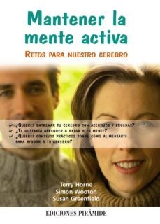 mantener la mente activa-terry horne-simon wootton-susan greenfield-9788436823769