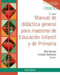 manual de didactica general para maestros de educacion infantil y de primaria (ebook)-blas bermejo-cristobal ballesteros regaña-9788436838169