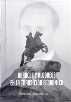 avances y bloqueos en la transicion economica-josep m. march-9788437055169