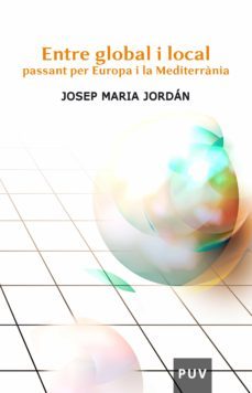 entre global i local passant per europa i la mediterrania (ebook)-josep maria jordan-9788437083469