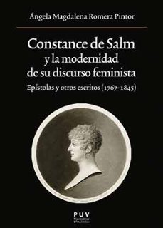 constance de salm y la modernidad de su discurso feminista: epistolas y otros escritos (1767-1845)-angela magdalena romera pintor-9788437096469