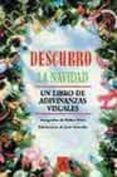 descubro la navidad: un libro de adivinanzas visuales-9788437223469