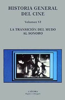 la transicion del mudo al sonoro: historia general del cine (vol. vi)-susan sasse-9788437613369