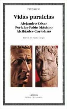 vidas paralelas: alejandro-cesar, pericles-fabio maximo, alcibiad es-coriolano-9788437617169