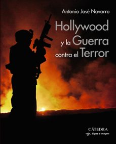 hollywood y la guerra contra el terror-antonio jose navarro-9788437643069
