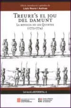 treure's el jou del damunt: la revolta de les quintes (1773-1774)-9788439392569