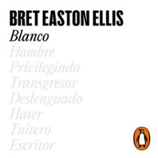 blanco-bret easton ellis-9788439742869