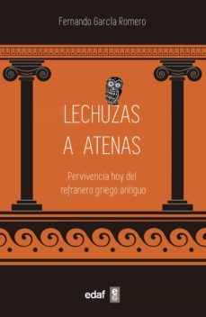 lechuzas a atenas. pervivencia hoy del refranero griego antiguo (ebook)-fernando garcia romero-9788441441569