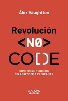 revolucion no-code (ebook)-alex vaughtton-9788441552869