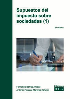 supuestos del impuesto sobre sociedades 2ª edicion 2022-fernando borras amblar-9788445442869