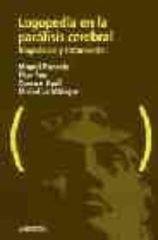 logopedia en la paralisis cerebral: diagnostico y tratamiento-miguel poyuelo sanclemente-9788445804469