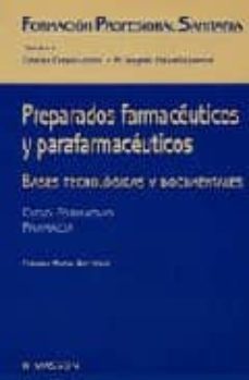 preparados farmaceuticos y parafarmaceuticos: bases tecnologicas fundamentales-coloma barbe-9788445811269