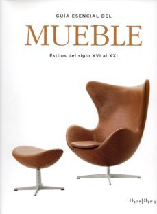 guia esencial del mueble: estilos del siglo xvi al xxi-9788445909669