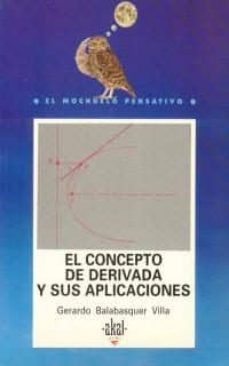 concepto de derivada y sus aplicaciones-gerardo balabasquer villa-9788446002369