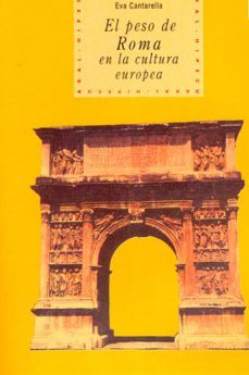 el peso de roma en la cultura europea (ebook)-eva cantarella-9788446040569