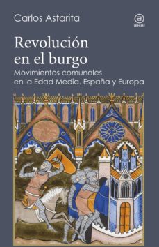 revolucion en el burgo (ebook)-carlos astarita-9788446047469