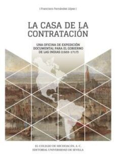 la casa de la contratacion una oficina de expedicion documental para el gobierno de las-francisco fernandez lopez-9788447219469