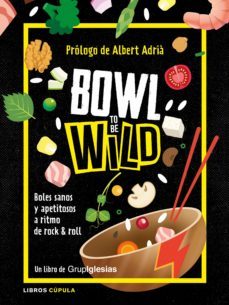 bowl to be wild-juan carlos iglesias fernandez-9788448026769