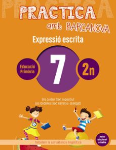 expressio escrita 7 2º primaria. practica amb barcanova 2019 ed 2019 cat-9788448948269