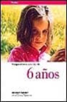 comprendiendo a tu hijo de 6 años-deborah steiner-9788449303869