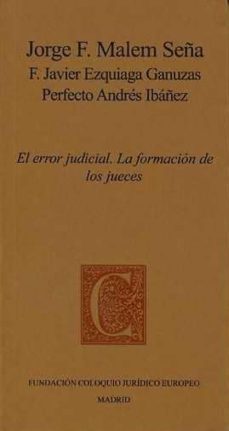el error judicial. la formacion de los jueces-9788461360369