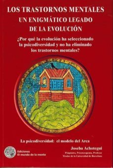 los trastornos mentales: un enigmatico legado de la evolucion-joseba achotegui loizate-9788461623969