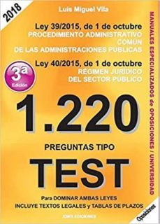 1220 preguntas tipo test ley 39/2015 de 1 de octubre. del procedimiento administrativo commun de las administraciones-luis miguel vila rodriguez-9788461784769