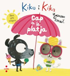 kiku i kika, cap a la platja-yasmeen ismail-9788466142069