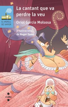 la cantant que va perdre la veu-oriol garcia molsosa-9788466160469