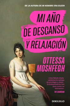 mi año de descanso y relajacion-ottessa moshfegh-9788466375269