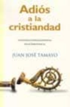 adios a la cristiandad: la iglesia catolica española en la democr acia-9788466611169