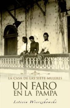 un faro en la pampa: la casa de las siete mujeres-9788466620369