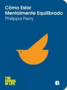 como estar mentalmente equilibrado-philippa perry-9788466649469