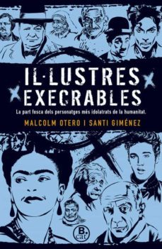 il·lustres execrables-malcolm otero-santi gimenez-9788466661669