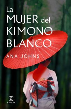 la mujer del kimono blanco (ebook)-ana johns-9788467059069