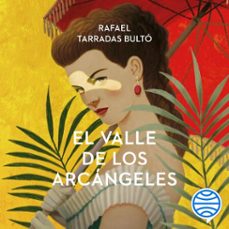 el valle de los arcángeles (audiolibro)-rafael tarradas bulto-9788467065169