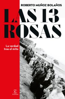las 13 rosas. la verdad tras el mito-roberto muñoz bolaños-9788467066869