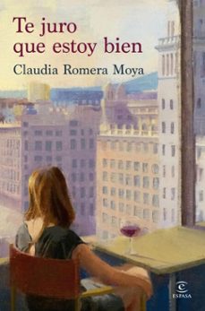 te juro que estoy bien (ebook)-claudia romera moya-9788467079869