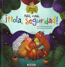 adios, miedo. ¡hola, seguridad! (el bosque de las emociones)-9788467774269