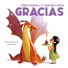como enseñar a tu dragon a decir gracias-eleonora fornasari-9788468272269