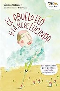 el abuelo elo y la nube lucinda-alvaro colomer-9788468374369
