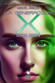 la generacion x: selyna jensen (ebook)-miguel ávalos-9788468579269