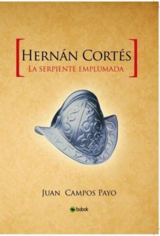 hernan cortes y la serpiente emplumada (ebook)-hernan cortes-9788468647869