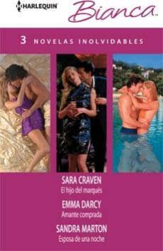el hijo del marques; amante comprada; esposa de una noche-sara craven-emma darcy-9788468708669